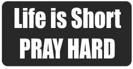 3pcs Life Is Short Pray Hard Funny Hard Hat/Helmet Stickers
