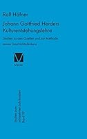Johann Gottfried Herders Kulturentstehungslehre: Studien zu den Quellen und zur Methode seines Geschichtsdenkens (Studien zum achtzehnten Jahrhundert) 3787311785 Book Cover