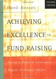 Hank Rosso's Achieving Excellence in Fund Raising (Jossey Bass Nonprofit & Public Management Series) 2nd (second) edition
