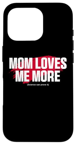 Mom's Favorite Funny Mother's Day, Mom Loves Me More �X�}�z�P�[�X iPhone 16 Pro �p