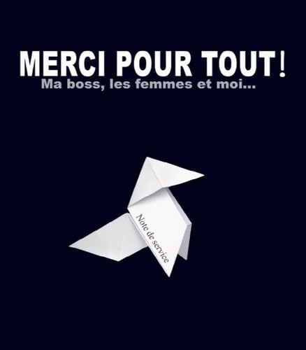 Catálogo de Boss Femme - los más vendidos. 43 Merci pour Tout! Ma Boss, les Femmes et Moi...