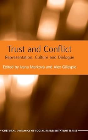 Trust and Conflict: Representation, Culture and Dialogue Trust and Conflict: Representation, Culture and Dialogue book cover