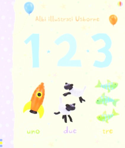 1, 2, 3. Ediz. illustrata