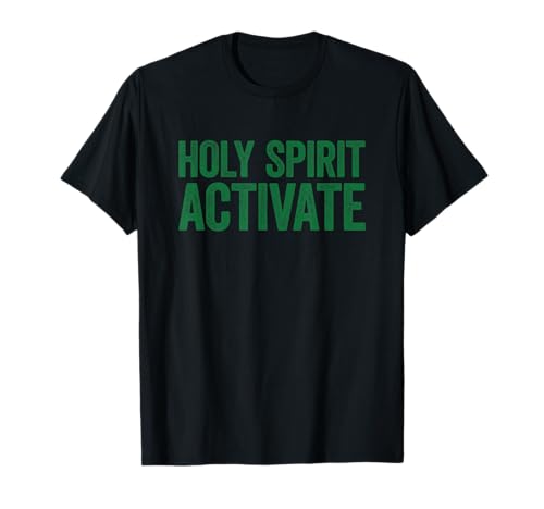 Holy Spirit Activate Shirt Christian Holy Spirit Activate Camiseta