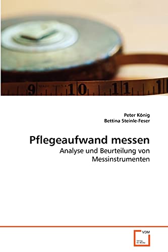 Pflegeaufwand messen: Analyse und Beurteilung von Messinstrumenten