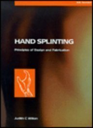 Hand Splintint Principles Hand Splinting: Principles of Design and Fabrication 1st edition by ...