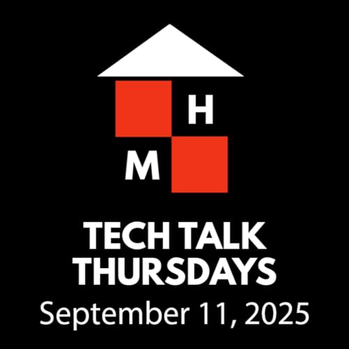 Tech Talk Thursdays Episode #149 (09/11/2025)