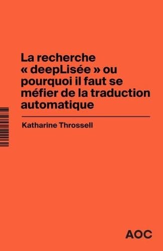 livre La recherche deepLisée ou pourquoi il faut se méfier de la traduction automatique / De la traduction à la post-édition