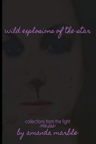 Wild Explosions of The Star: Collections From the Fight