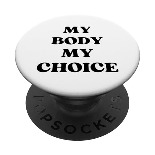 My Body My Choice - Diseño de texto en negro PopSockets PopGrip Adhesivo