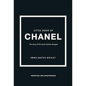 The Little Book of Chanel: New Edition (Little Books of Fashion) Gebundene Ausgabe – Illustriert, 5. Februar 2013