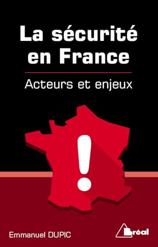 La sécurité en France: Acteurs et enjeux