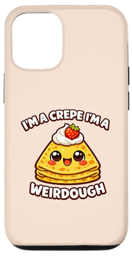 Im A Crepe Im A Weirdough ���킢���H�ו� �ʟ������킢���A�[�g �X�}�z�P�[�X iPhone 12/12 Pro �p