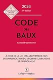 Code des baux 2026, Annoté et commenté. 37e éd....