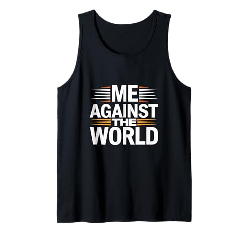 Me Against The World Funny Quote Coolest Funny Text Design Camiseta sin Mangas