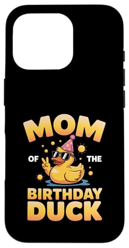 Mom of the Birthday Duck | ȃAq̃p[eB[}U[B X}zP[X iPhone 16 Pro p
