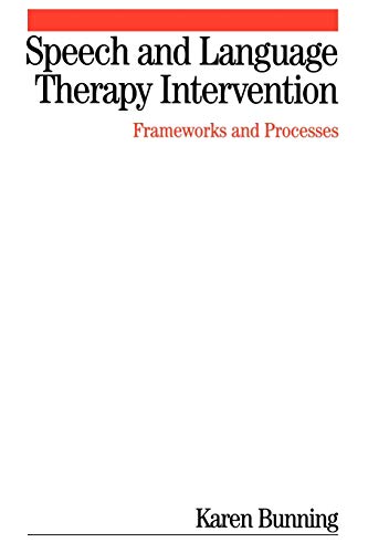 Speech And Language Therapy Intervention: Frameworks And Processes