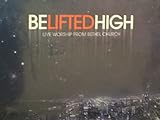 Be Lifted High