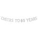 Cheers to 60 Years Banner - Happy 60th Birthday Party Bunting Sign - 60th Wedding Anniversary Decorations Supplies - Silver