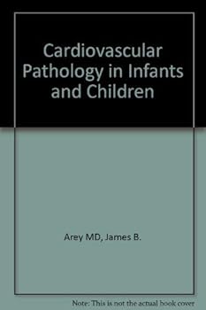 Hardcover Cardiovascular Pathology in Infants and Children Book