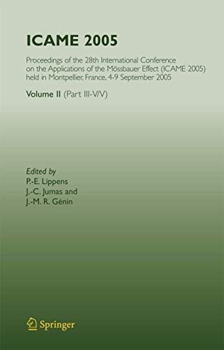 ICAME 2005: Proceedings of the 28th International Conference on the Applications of the Mössbauer Effect (ICAME...