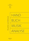 Handbuch Musikanalyse: Pluralität und Methode