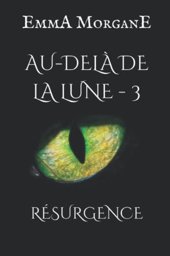 Au-delà de la lune: Résurgence - Tome 3 (French Edition)