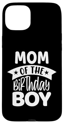 Mom Of The Birthday Boy X}zP[X iPhone 15 Plus p