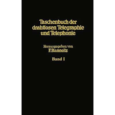 Taschenbuch der drahtlosen Telegraphie und Telephonie