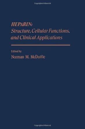 Heparin: Structure, Cellular Functions and Clinical Applications-Wow! eBook