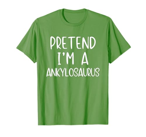 Pretend Im an Ankylosaurus Costume Halloween Simple Dinosaur T-Shirt