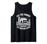 Paga al agricultor ahora o paga al médico más tarde Camiseta sin Mangas
