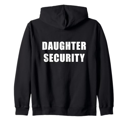 Daughter Security – Girl Dad Protector Men's Father Zip Hoodie