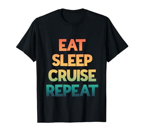 Funny Cruise Vacation Eat Sleep Cruise Repeat T-Shirt