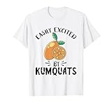 Funny Citrus Fruit Tart Kumquat Lover