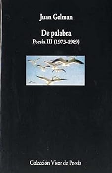 Paperback De palabra: Poesía III ( 1973 - 1989 ) [Spanish] Book