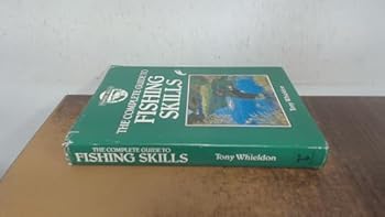 The Complete Guide to Fishing Skills