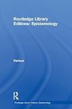 Routledge Library Editions: Epistemology