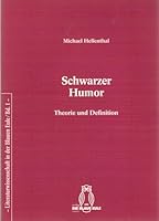 Schwarzer Humor: Theorie und Definition (Literaturwissenschaft in der Blauen Eule) 3892063036 Book Cover