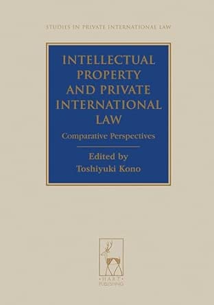 Intellectual Property and Private International Law: Comparative Perspectives: 10 book cover