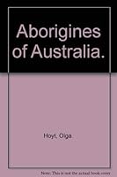 Aborigines of Australia. 0688411517 Book Cover