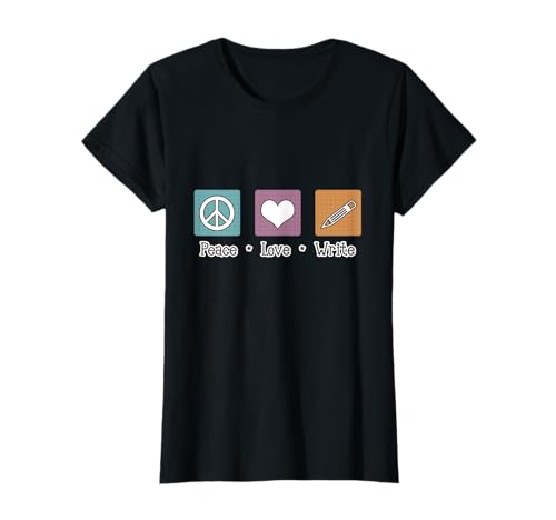 Peace Love Write - Camiseta de escritor, camiseta de escritura Camiseta