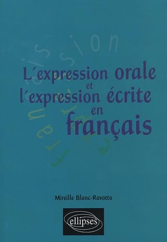 Amazon.fr - L'expression orale et l'expression écrite en français ...