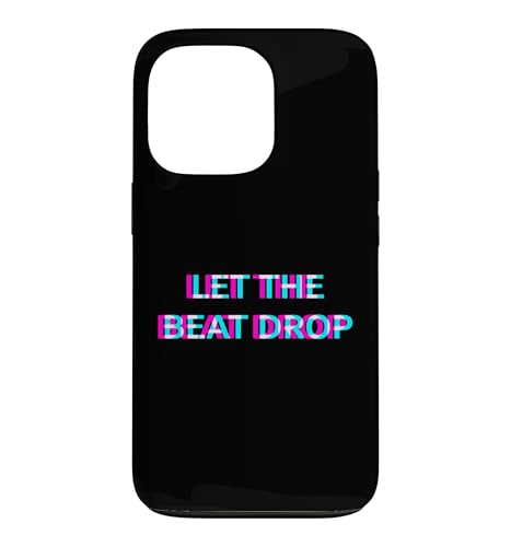 Let The Beat Drop DJ Techno Dubstep House EDM Festival Rave �X�}�z�P�[�X iPhone 13 Pro �p