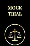 MOCK TRIAL: Funny Lawyer Lined Notebook Journal (Lawyer Notebooks)
