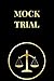 MOCK TRIAL: Funny Lawyer Lined Notebook Journal (Lawyer Notebooks)