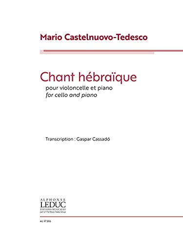 Mario Castelnuovo-Tedesco: Chant Hébraïque For Cello And Piano. Sheet Music for Cello, Piano Accompaniment      Paperback