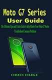 turbo motor inyeccion navarra  Moto G7 Series User Guide: The Ultimate Tips and Tricks Guide to help Master Your Moto G7 Series Troubleshoot Common Problems