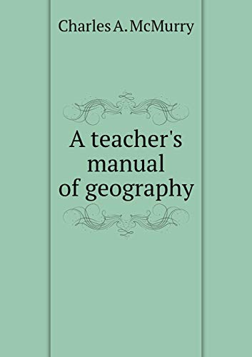 A teacher's manual of geography 5519294771 Book Cover