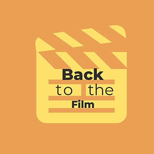 Back to the Film! Podcast By Adam Rob Blue and Oliver cover art